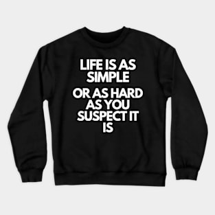 Life - Motivational Quote Crewneck Sweatshirt